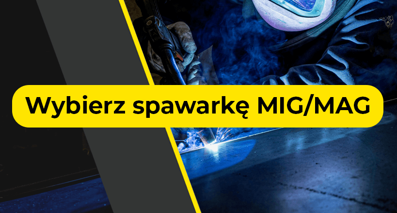 Wybierz spawarkę MIG/MAG